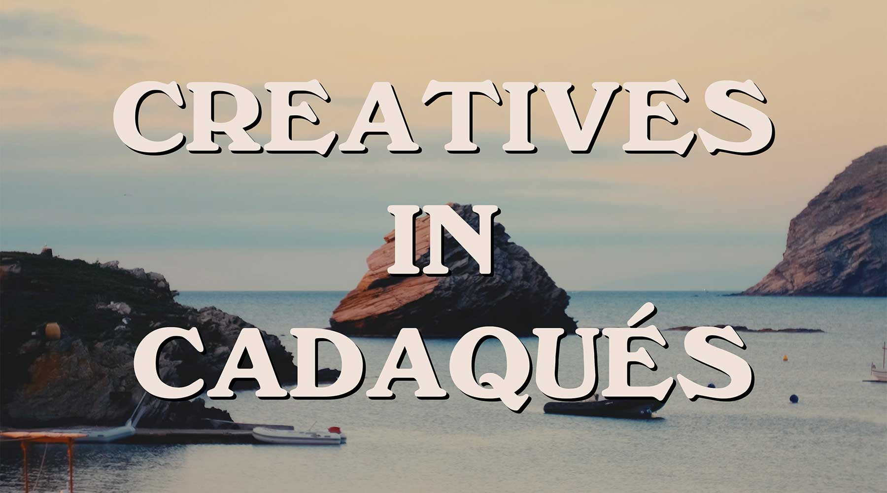 Creatives en Cadaqués